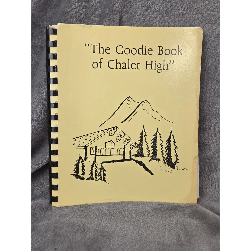 The Goodie Book Of Chalet High Fancy Gap, VA Cookbook Local Recipes 1987
